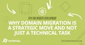 why domain migration is a strategic move and not just a technical task